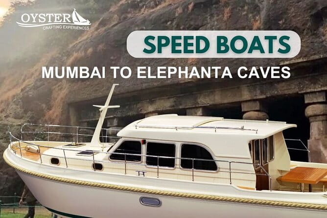 Elephanta Island Private Speedboat Tour from Mumbai - 6pax - Key things to know before you go